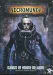Necromunda: Underhive – Gangs of House Delaque