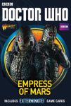 Doctor Who: Exterminate! The Miniatures Game – Empress of Mars