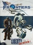 Frontiers: Liberty or Death!