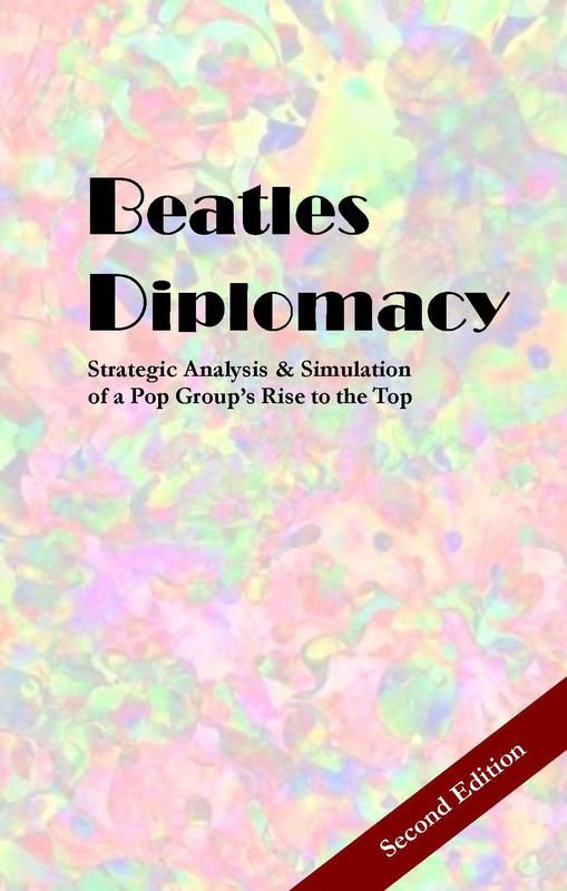 Beatles Diplomacy: Strategic Analysis & Simulation of a Pop Group's Rise to the Top doboz