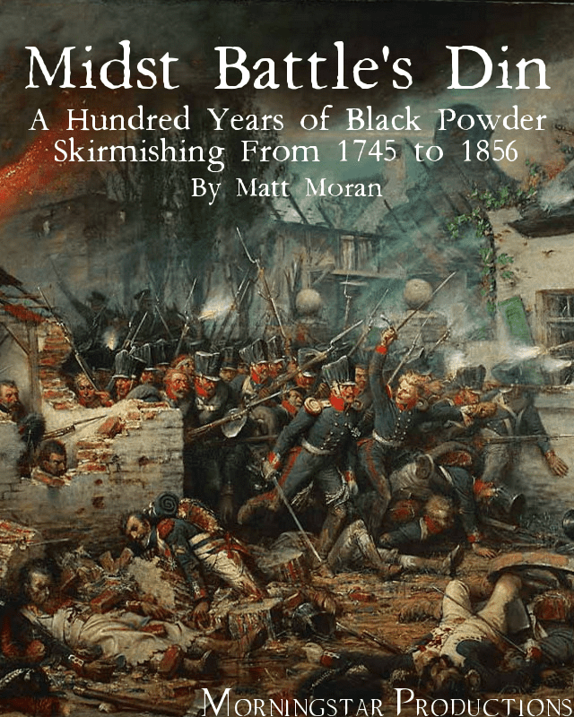 Coperta Midst Battle's Din: A Hundred Years of Black Powder Skirmishing from 1745 to 1856