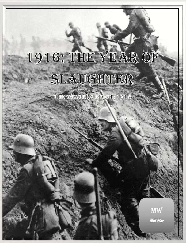 Coperta 1916 The Year of Slaughter: The Western Front 1916