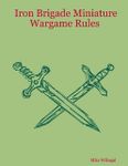 Iron Brigade Miniature Wargame Rules