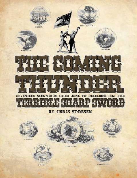 The Coming Thunder: Seventeen Scenarios from June to December 1861 for Terrible Sharp Sword box art