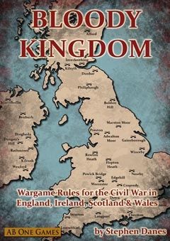 Coperta Bloody Kingdom: Wargame Rules for the Civil War in England, Ireland, Scotland & Wales