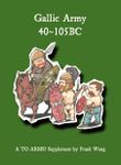 Gallic Army 40~105BC: A To Arms! Supplement