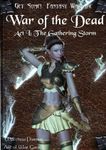 Get Some!: Fantasy Warfare – War of the Dead: Act 1 – The Gathering Storm