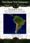 The Ghost War Campaign: The Siege of Terra – Part 3: Risky Manuevers: South America