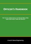 Officer's Handbook: For Tactical Operations in the Second World War Using 15mm Model Tanks and Infantry