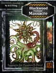 Blackwood Chainsaw Massacre: Scenario for Pandora's Fury!