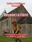 Beyond La Fiere: 22 Scenarios that Chronicle the Battle of Cauquigny