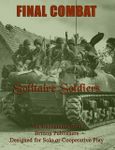 Final Combat: Solitaire Soldiers – Ten Encounters Designed for Solo or Cooperative Play