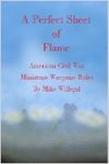 A Perfect Sheet of Flame: American Civil War Miniature Wargame Rules