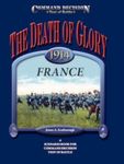 Command Decision: Test of Battle – The Death of Glory: France 1914