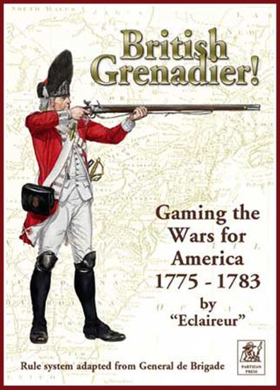 British Grenadier! Gaming the Wars for America 1775-1783 box art