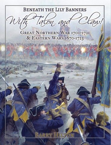 Beneath the Lily Banners: With Talon and Claw! – Great Northern War 1700-1721 & Eastern Wars 1670-1723 box art
