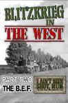 I Ain't Been Shot, Mum: Blitzkrieg in the West – Part Two: the B.E.F.