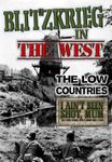 I Ain't Been Shot, Mum: Blitzkrieg in the West – The Low Countries
