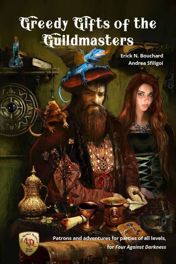 Coperta Greedy Gifts of the Guildmasters: Patrons and Adventures for Parties of all Levels, for Four Against Darkness