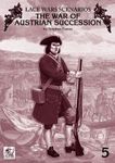 Lace Wars Scenarios 5: The Wars of the Austrian Succession