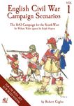 English Civil War: Campaign Scenarios – Vol 1: The 1643 Campaign for the South-West
