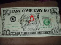 Easy Come Easy Go