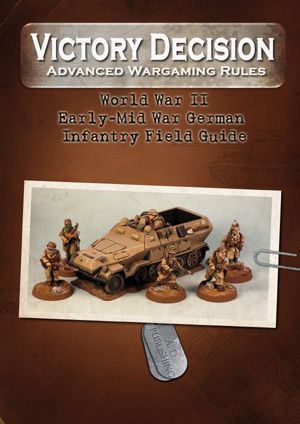 Victory Decision: Advanced Wargaming Rules – World War II: Early-Mid War German Infantry Field Guide box art