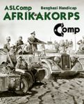 ASL Comp: Afrikakorps – Benghazi Handicap