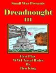 Dreadnought III: Fast Play WWI Naval Rules