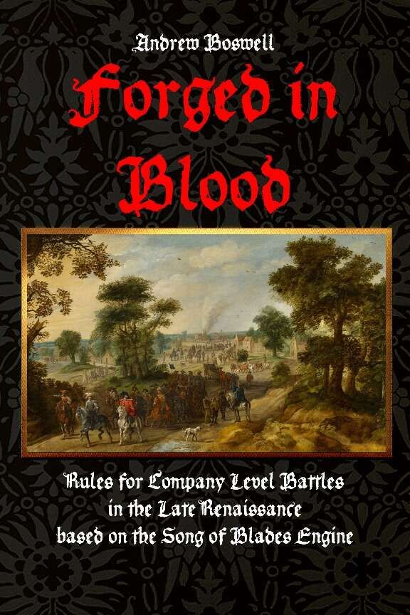 Forged in Blood: Rules for Company Level Battles in the Late Renaissance doboz