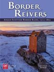 Border Reivers: Anglo-Scottish Border Raids, 1513-1603