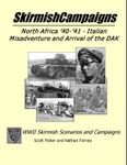 SkirmishCampaigns: North Africa '40-'41 – Italian Misadventure and Arrival of the DAK