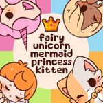 Fairy, Unicorn, Mermaid, Princess, Kitten