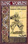 Lost Worlds: Samurai with Katana