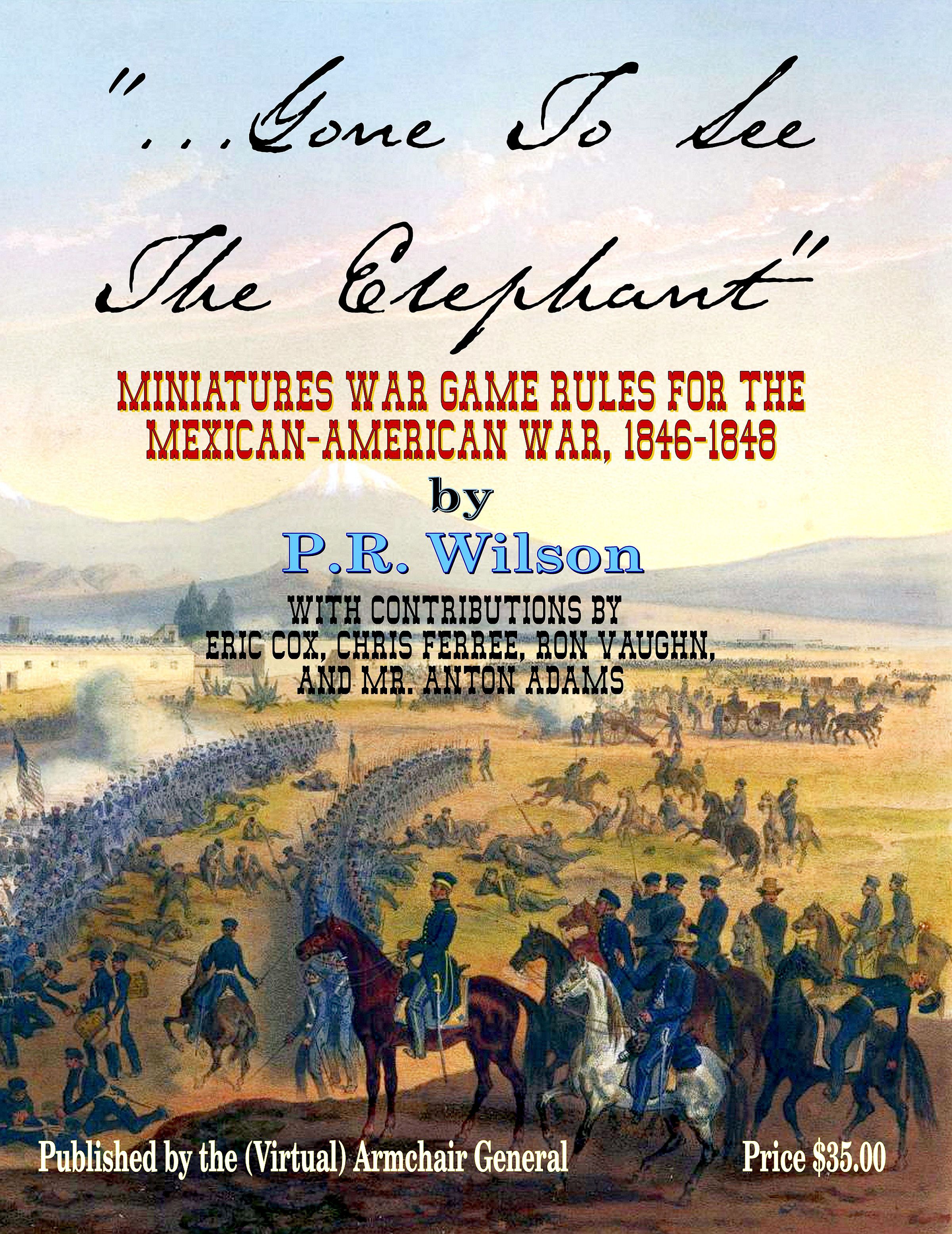 Gone To See The Elephant: Miniatures War Game Rules for The Mexican-American War, 1846-1848 box art