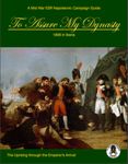 To Assure My Dynasty: 1808 in Iberia – The Uprising through the Emperor's Arrival