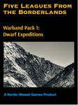 Five Leagues from the Borderlands: Warband Pack 1 – Dwarf Expeditions