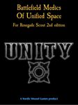 Unity: Battlefield Medics of Unified Space for Renegade Scout 2nd Edition