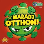 #Maradj Otthon!