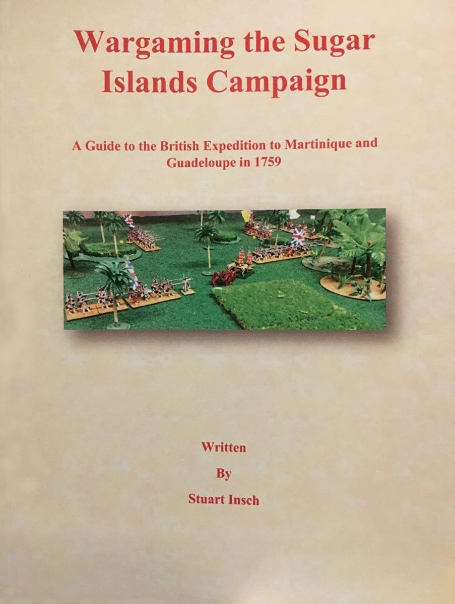 Wargaming the Sugar Islands Campaign: A Guide to the British Expedition to Martinique and Guadeloupe in 1759 doboz
