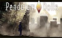 ペンデュラム・ドールズ (Pendulum Dolls)
