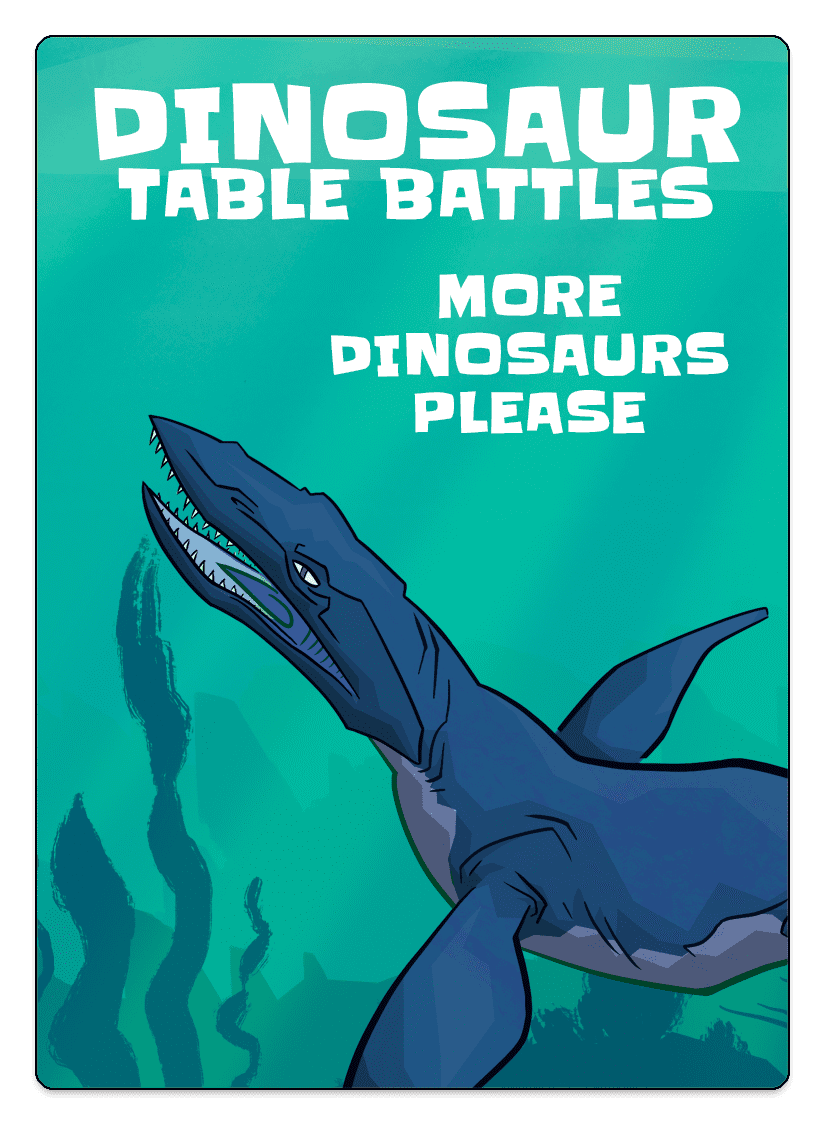 Dinosaur Table Battles: More Dinosaurs, Please box art