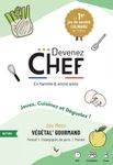 Devenez Chef: Végétal' gourmand