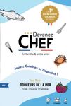 Devenez Chef: Douceurs de la mer