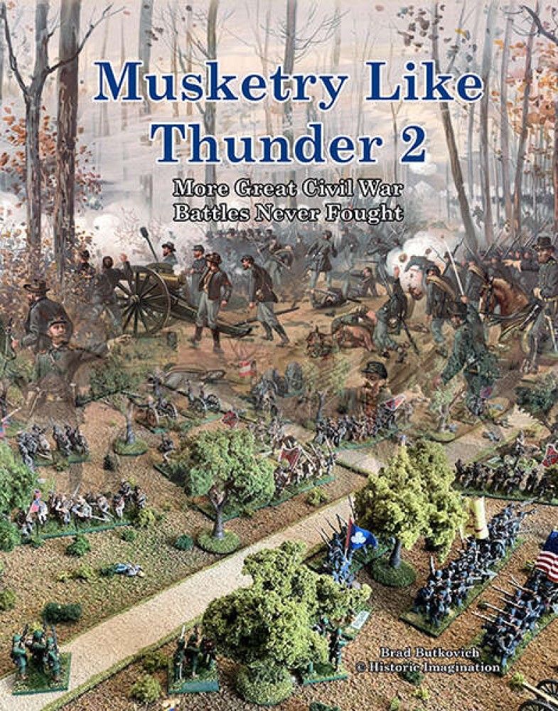 Musketry Like Thunder 2: More Great Civil War Battles Never Fought box art