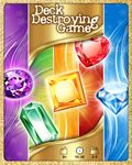 Deck Destroying Game
