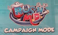 Rush M.D.: Campaign Mode