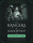 Rangers of Shadow Deep: Dungeons Dark – The Rescue: Part 2