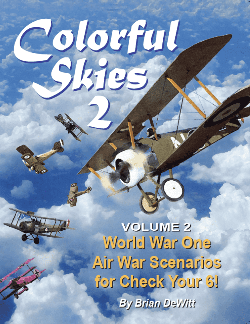 Coperta Colorful Skies: Volume 2 – WWI Air War Scenarios for Check Your 6!