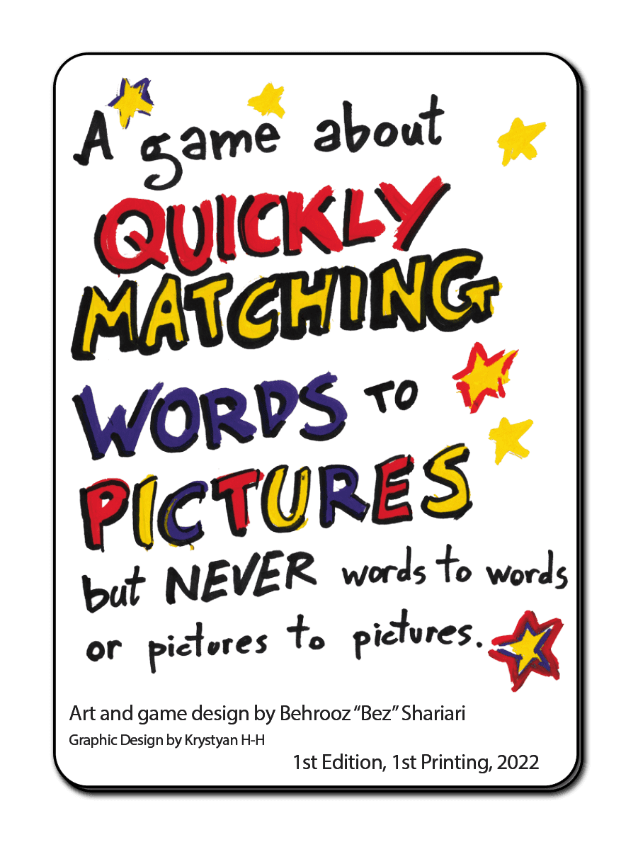 A game about quickly matching words to pictures but never words to words or pictures to pictures. box art
